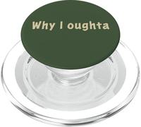 Why I Oughta - Grandpa'S Old Time Colloquial Humor PopSockets PopGrip para MagSafe