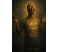 Why I Pray: A Holy Floor. A Hood Altar. A Real Conversation With God.