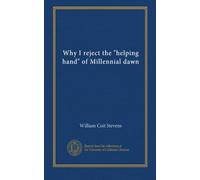 Why I reject the "helping hand" of Millennial dawn
