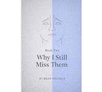 Why I Still Miss Them: A Trauma Bond Recovery Workbook for Psychologically Abusive or Manipulative Relationships (Post-Relationship Clarity Workbooks)