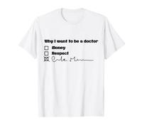 Why i want to be a doctor - Médico - divertido Camiseta