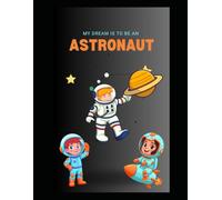 Why I want to be Astraunaut