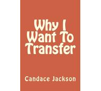 Why I Want To Transfer