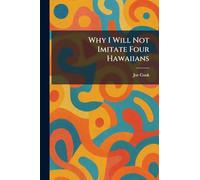 Why I Will Not Imitate Four Hawaiians