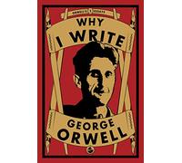 Why I Write: 1 (Orwell's Essays)
