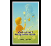 Why I'm Grateful For My Mother's Death