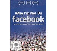 Why I'm not on Facebook [Alemania] [DVD]