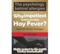 Why impatient tend to have Hay Fever?: Heal with Miracle Meditation!