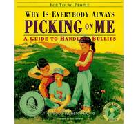 Why is Everybody Always Picking on Me?: Guide to Handling Bullies for Young People (Education for Peace S.)