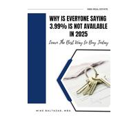 Why Is Everyone Saying 3.99% Is Not Available in 2025?: Learn The Best Way to Buy Today!