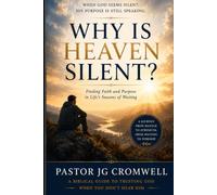 WHY IS HEAVEN SILENT?: Discovering God's Voice in Seasons of Waiting.