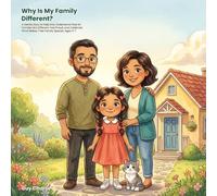 Why Is My Family Different?: A Gentle Story to Help Kids Understand That All Families Are Different, Feel Proud, and Celebrate What Makes Their Family Special. Ages 3-7 (All Kinds of Families)