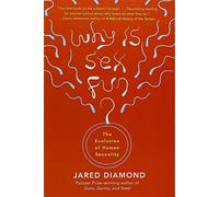 Why Is Sex Fun?: The Evolution of Human Sexuality (Science Masters)