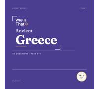 Why Is That? Ancient Greece: 40 Questions About Ancient Greece