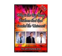 Why Is the Big Bang Evidence That God Created the Universe?