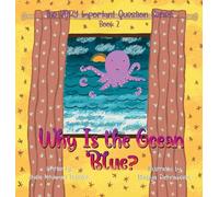 Why Is the Ocean Blue?: Book 2 of The VERY Important Question Series (2)