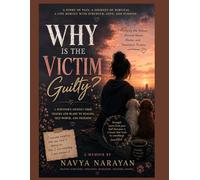 Why Is the Victim Guilty?: Breaking the Silence Around Abuse and Blame
