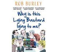 Why Is This Lying Bastard Lying To Me? (ebook)