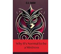 Why It's Normal to be a Mistress