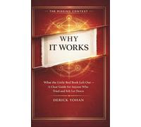 WHY IT WORKS: THE MISSING CONTEXT: What the Little Red Book Left Out - A Clear Guide for Anyone Who Tried and Felt Let Down