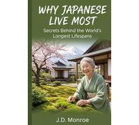 Why Japanese Live Most: Secrets Behind the World's Longest Lifespans
