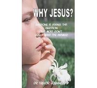 Why Jesus?: With all the confusion there is still only one way to be saved!