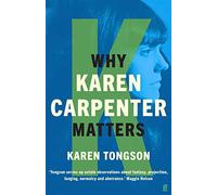 Why Karen Carpenter Matters: Why Music Matters