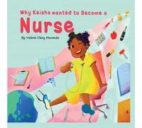 Why Keisha Wanted To Become A Nurse