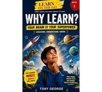Why Learn?: Your Brain Is Your Superpower (Learn On The Go)