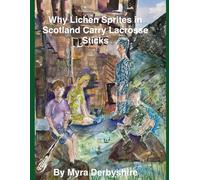 Why Lichen Sprites in Scotland Carry Lacrosse Sticks
