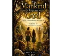 Why Mankind Requires God: The Hidden Reason We Slide - and the Grace That Holds Us Coherent (The Jordan River Code)