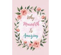 Why Maredith Is Amazing: Great Gift for Maredith - A Notebook for Girls and Women