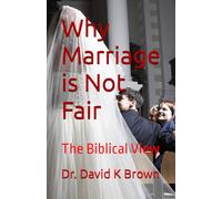 Why Marriage is Not Fair: The Biblical View