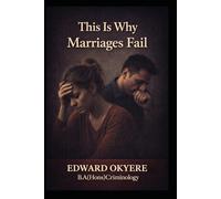 Why Marriages Fail: The Quiet Patterns That Destroy Commitment - And How to Protect Your Peace
