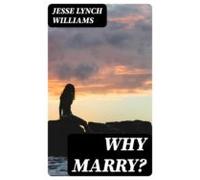 Why Marry? (ebook)