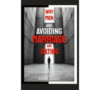 Why Men are avoiding Marriage and Dating