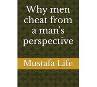 Why men cheat from a man's perspective
