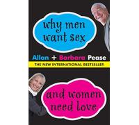 Why Men Want Sex and Women Need Love