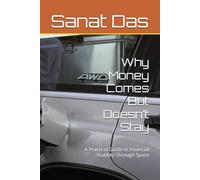 Why Money Comes But Doesn’t Stay: A Practical Guide to Financial Stability Through Space (The Spatial Wealth & Stability Series)
