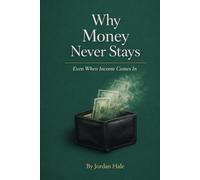 Why Money Never Stays, Even When Income Comes In