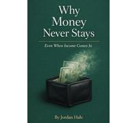 Why Money Never Stays, Even When Income Comes In