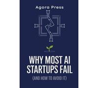 Why Most AI Startups Fail: And How to Avoid It