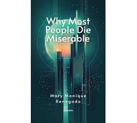 Why Most People Die Miserable