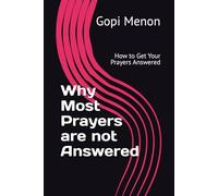 Why Most Prayers are not Answered: How to Get Your Prayers Answered (Happy Living the Joycentrix Way)