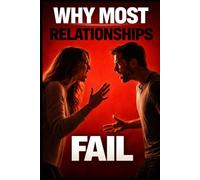 Why Most Relationships Fail