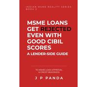 Why MSME Loans Get Rejected Even with Good CIBIL Scores: A Lender-Side Guide to MSME Loan Approval & Credit Readiness (MSME Credit & Loan Approval Series)
