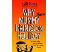 Why Mummy Drinks On Holiday (ebook)