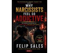 Why Narcissists Feel So Addictive: The Hidden Psychology of Trauma Bonds, Emotional Dependency & Toxic Attraction (The Psychology Nobody Taught You)