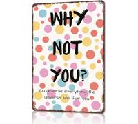 Why Not You Believe Yourself Tin Sign 12x8 Inch