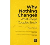 Why Nothing Changes: What Keeps Couples Stuck: 1 (SXCT | Structural Experiential Couple Therapy)